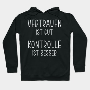 Vertrauen ist gut White Hoodie